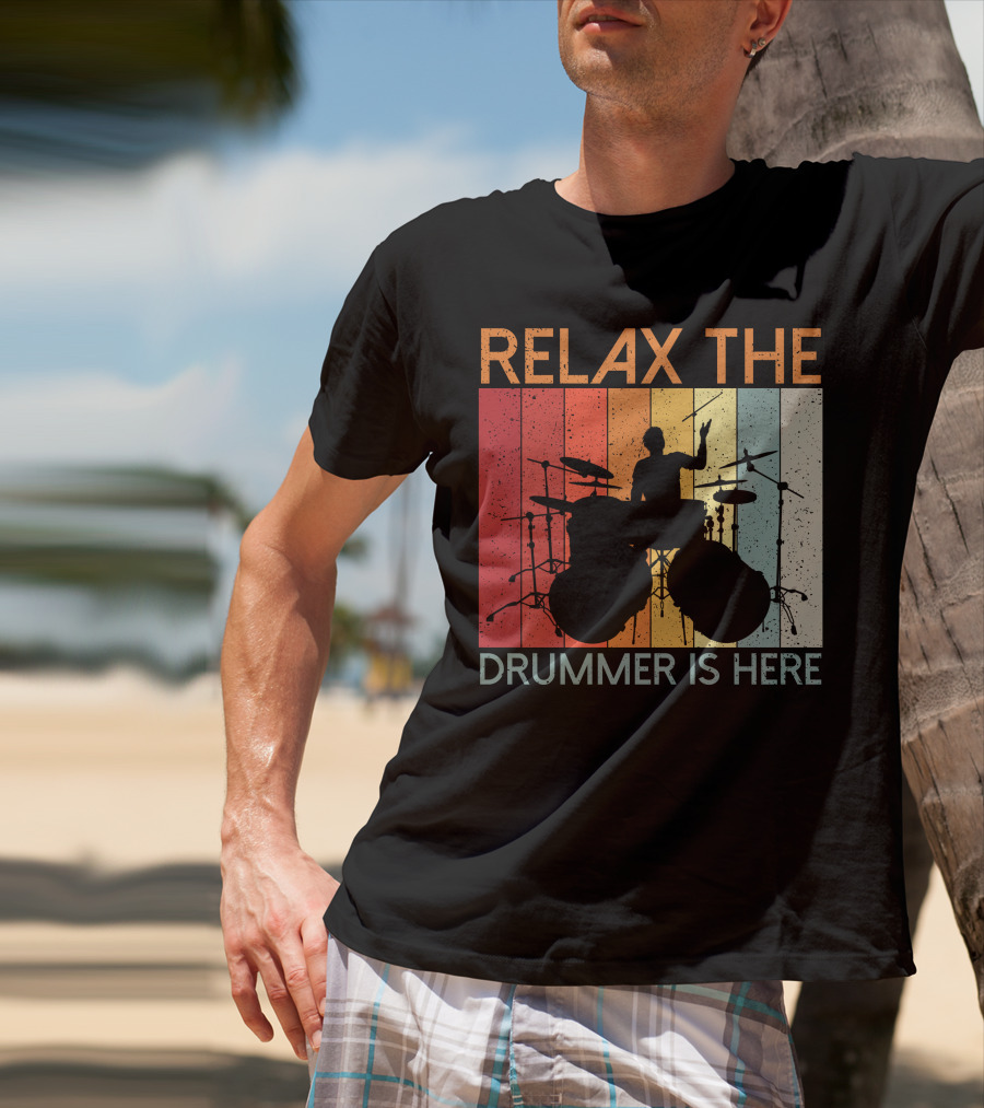 Relax The Drummer Is Here Vintage T-Shirt