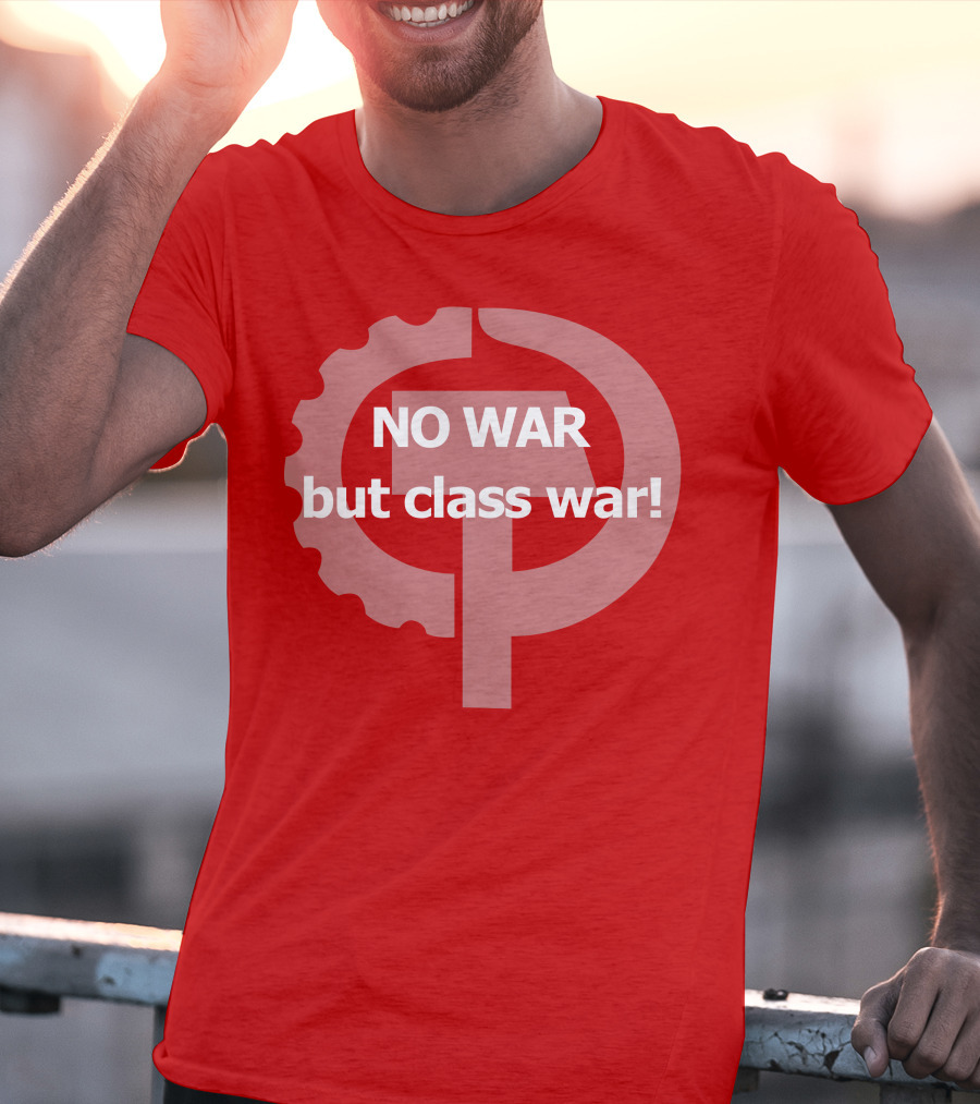 No War But Class War Hammer And Sickle Gear Symbol T-Shirt