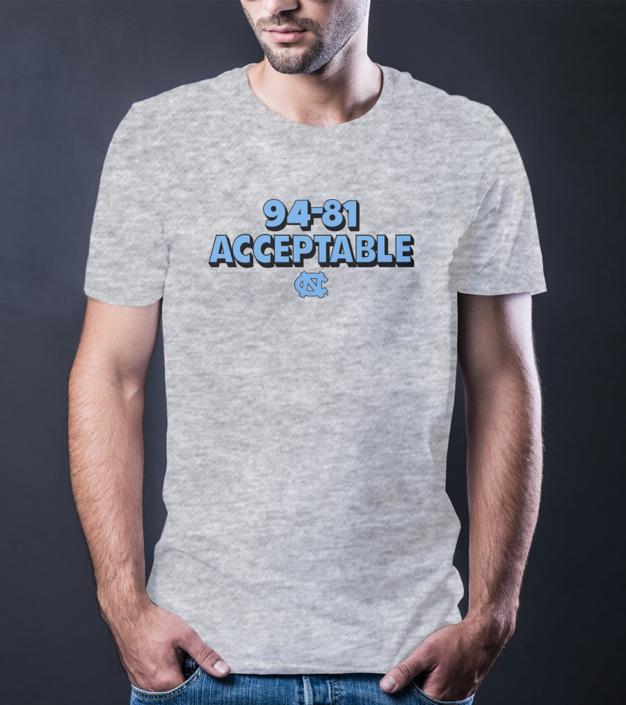 94-81 Acceptable UNC Tar Heels Basketball Victory T-Shirt