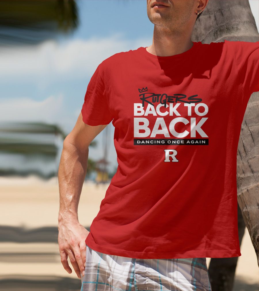 Rutgers Back To Back Dancing Once Again R T-Shirt