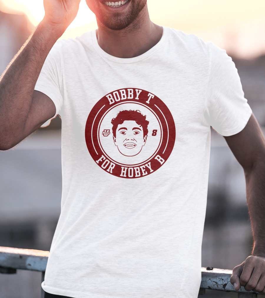 Bobby T Mass 8 For Hobey B T-Shirt