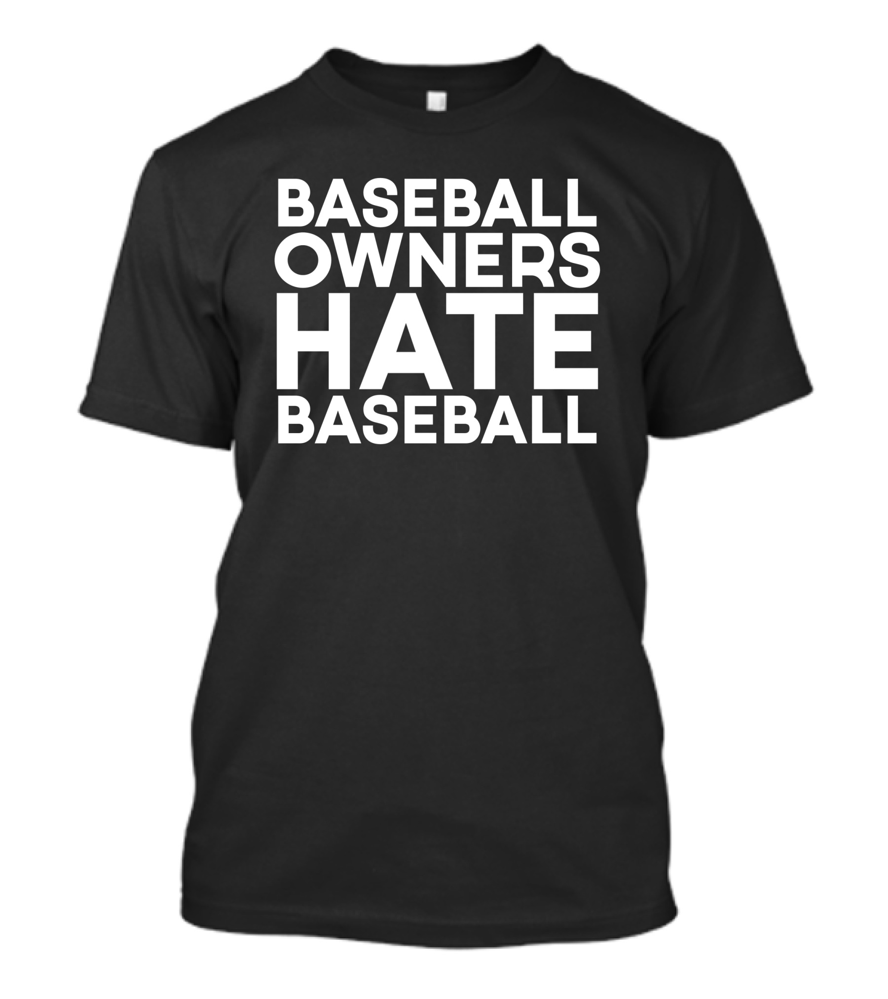 Deco Apparel Co Merch Baseball Owners Hate Baseball T-Shirt