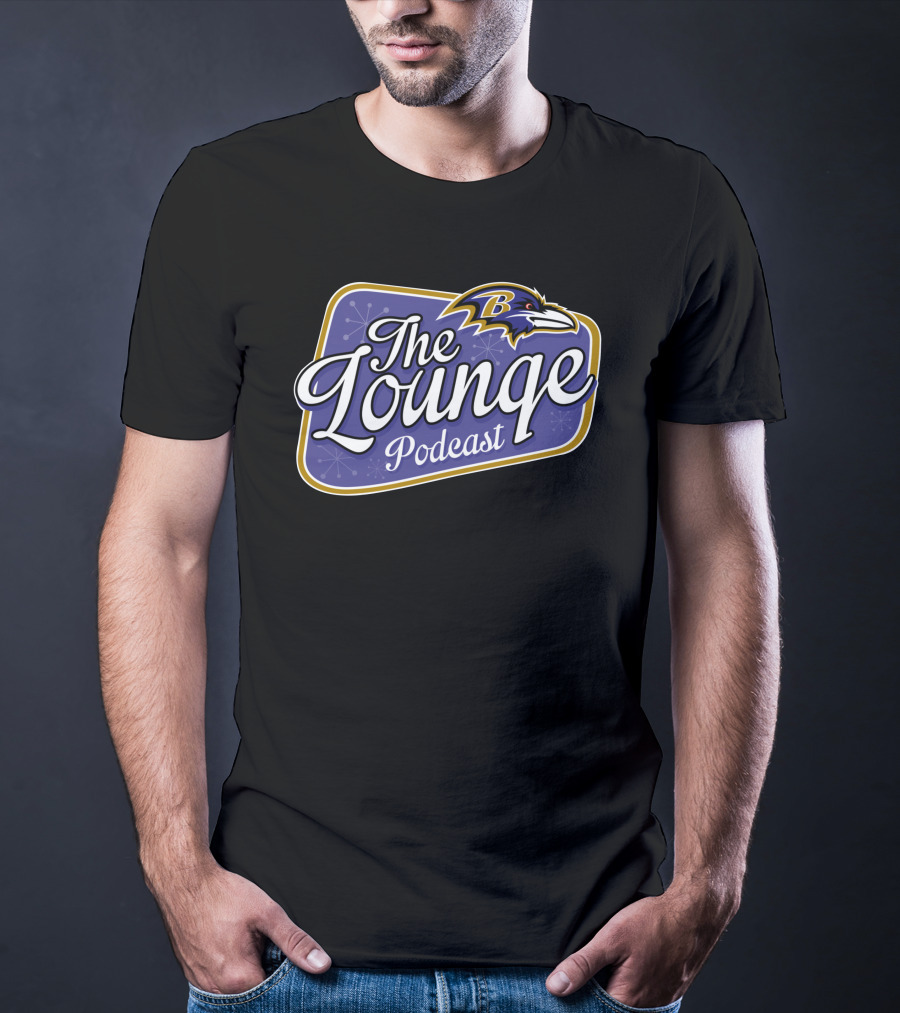 The Lounge Podcast Ravens T-Shirt