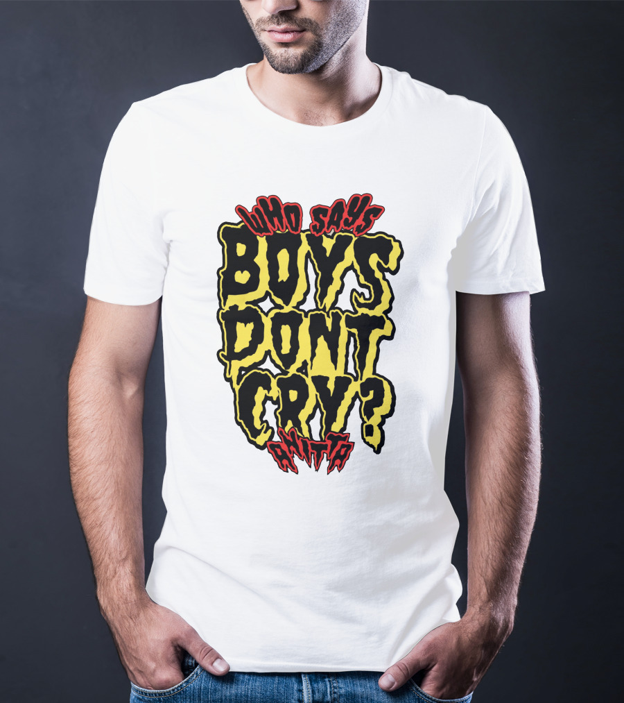 Who Says Boys Dont Cry Anitta T-Shirt