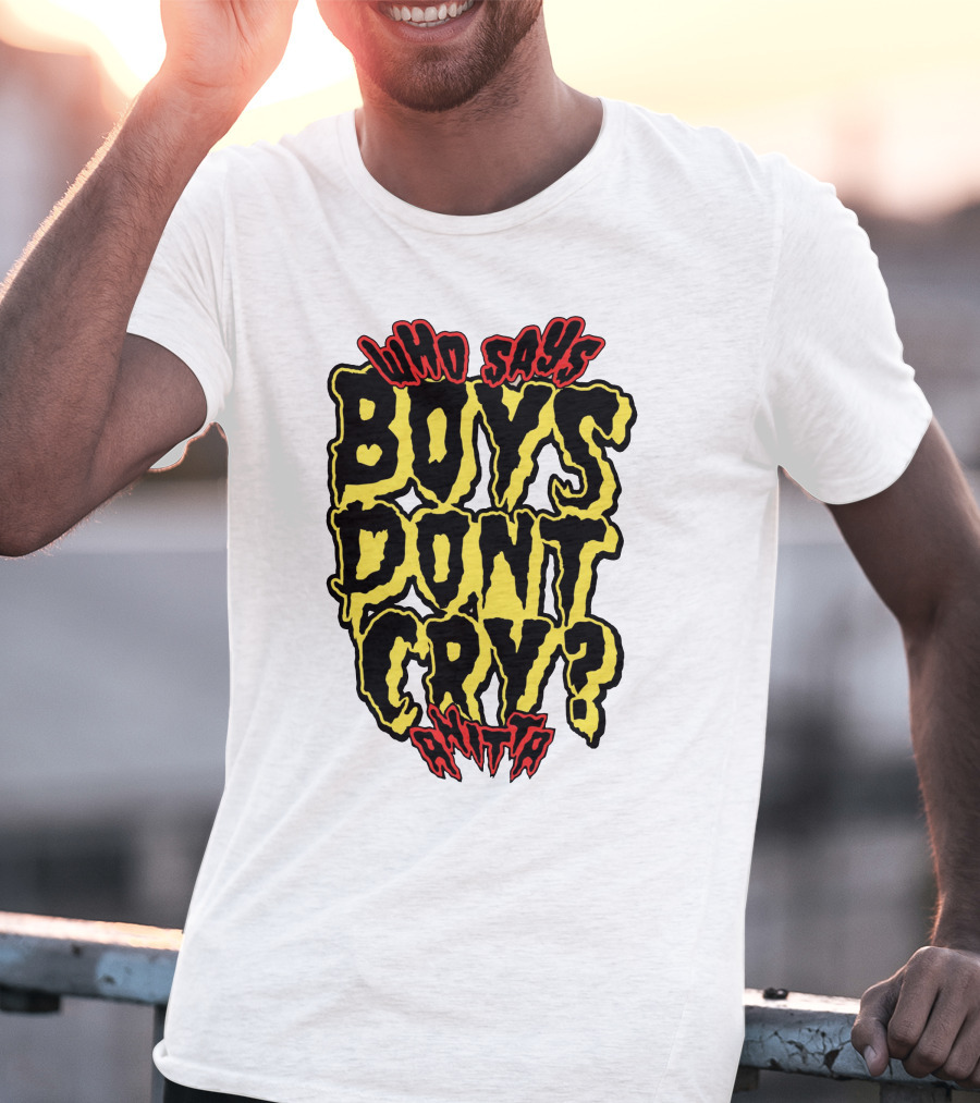 Who Says Boys Dont Cry Anitta T-Shirt