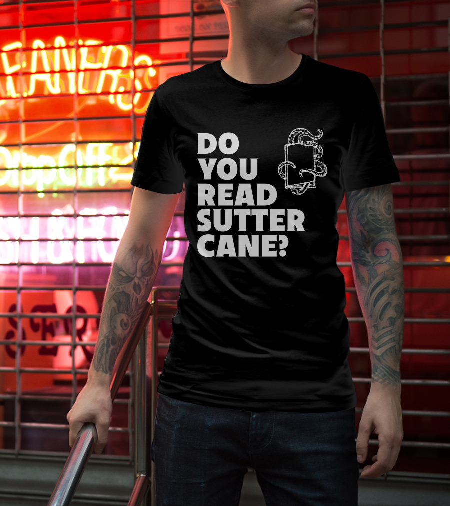 Do You Read Sutter Cane Tentacle Book T-Shirt