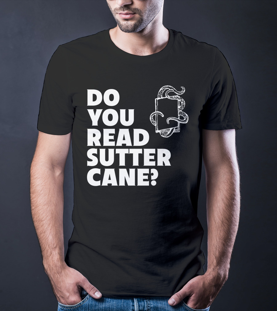 Do You Read Sutter Cane Tentacle Book T-Shirt