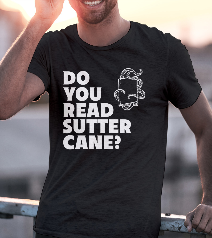 Do You Read Sutter Cane Tentacle Book T-Shirt