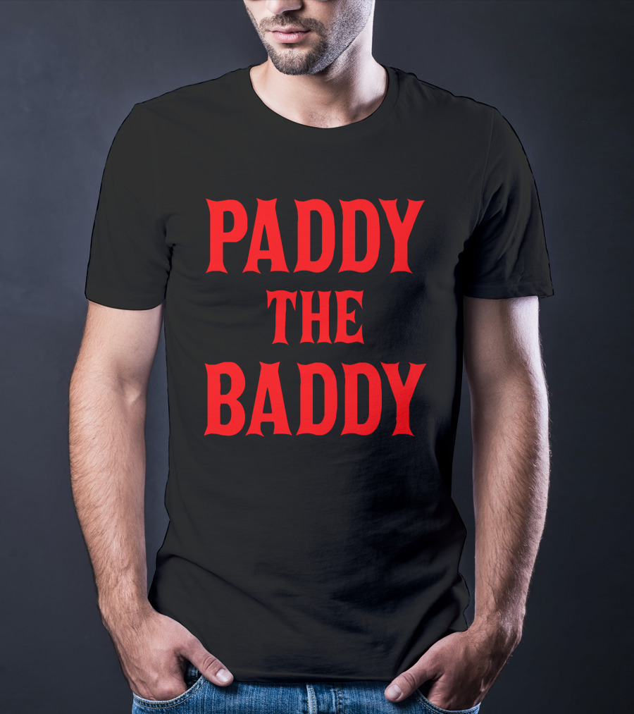 Paddy The Baddy T-Shirt