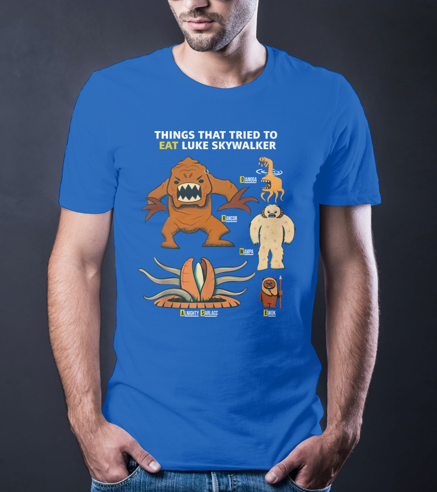 Things That Tried To Eat Luke Skywalker: Rancor, Wampa, Sarlacc, Sando Aqua Monster, Ewok T-Shirt