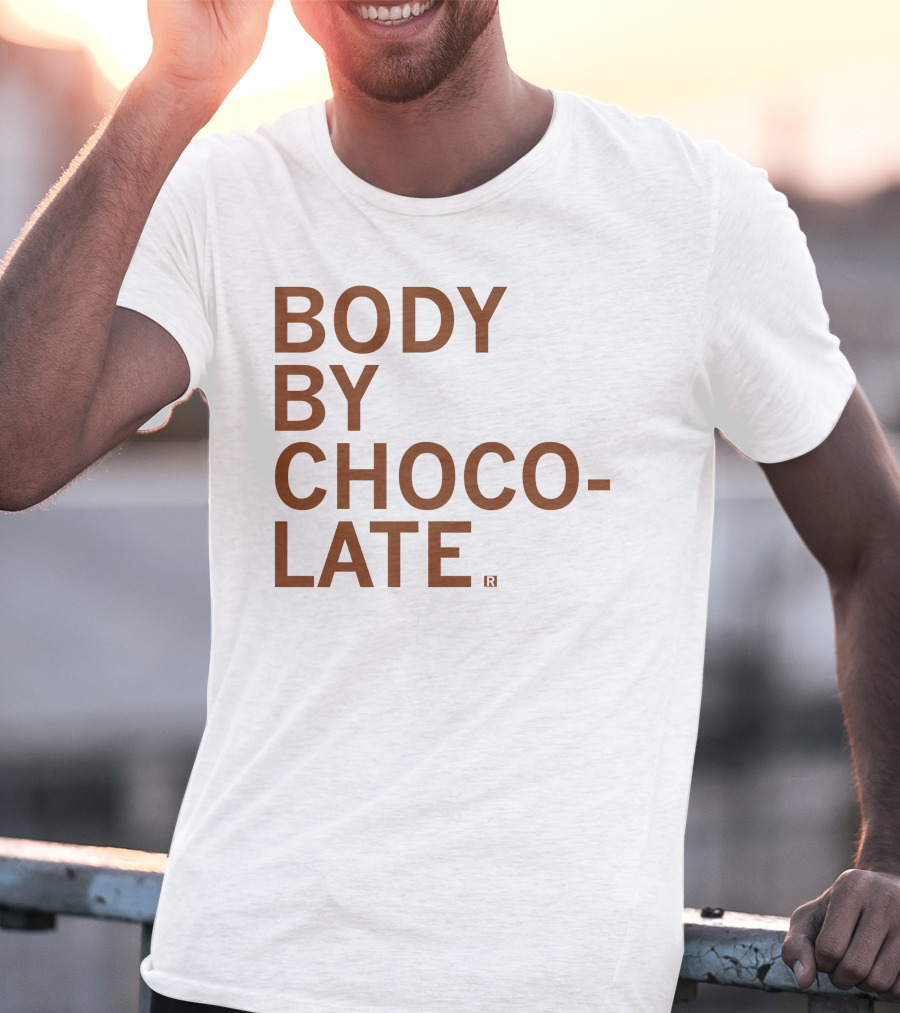 Body By Choco Late Raygun Merch That Mom Tho Chocolate Inspired T-Shirt