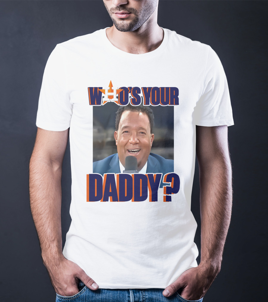 Houston Astros Pedro Martinez Who's Your Daddy? T-Shirt
