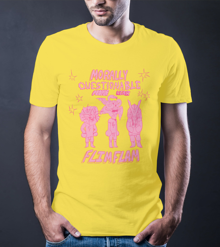 Morally Questionable People Wear Flimflam Albertsstuff T-Shirt