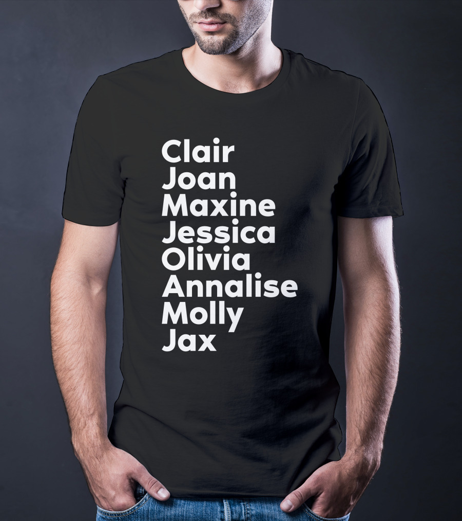 Clair Joan Maxine Jessica Olivia Annalise Molly Jax Shirt Featuring Kerry Washington T-Shirt