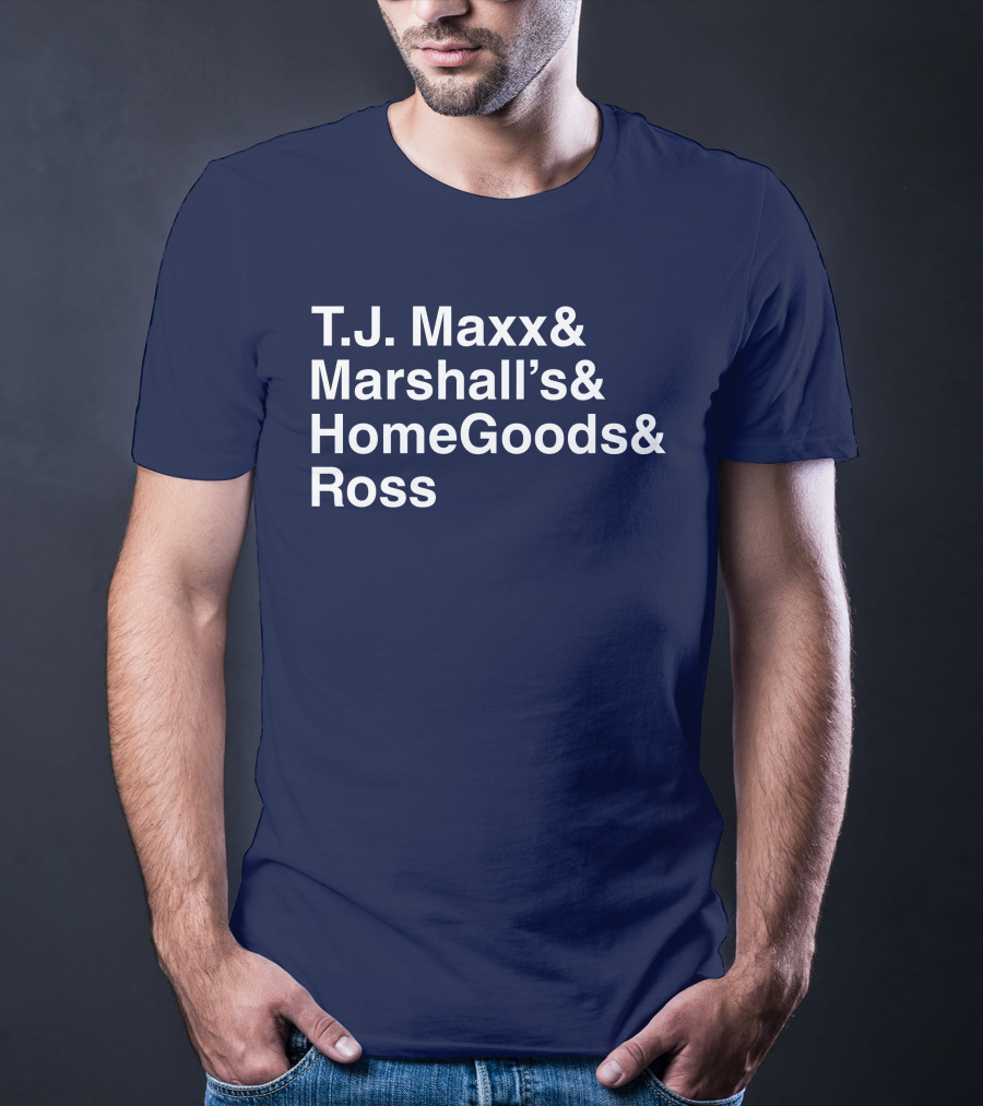 T.J. Maxx Marshall's HomeGoods Ross Middle Class Fancy T-Shirt