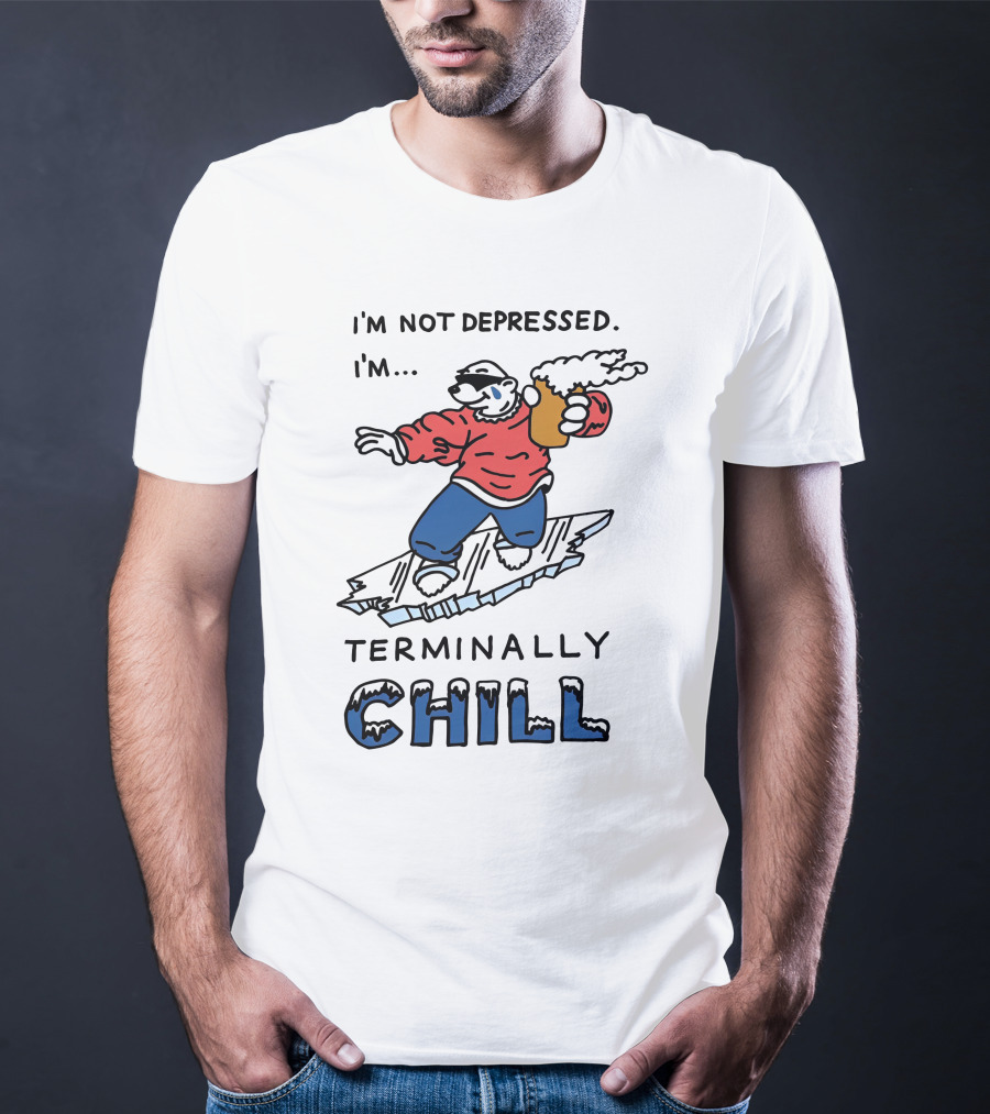 I'm Not Depressed I'm Terminally Chill Surfing Polar Bear T-Shirt