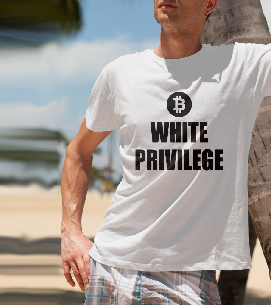 Maga Party Bitcoin White Privilege T-Shirt