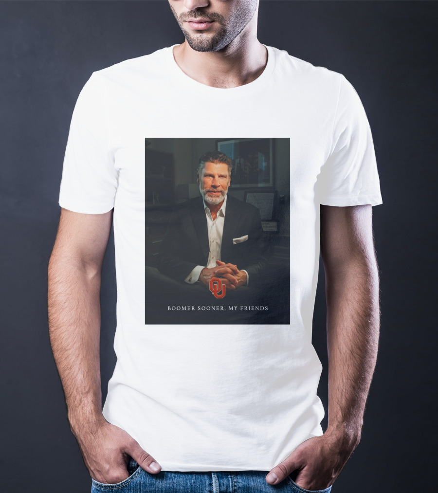Porter Moser OU Boomer Sooner My Friends T-Shirt