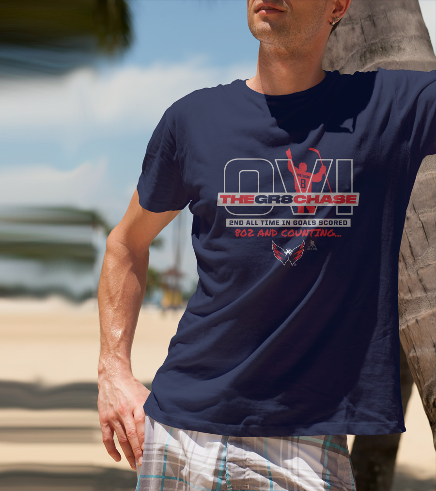 Washington Capitals Alexander Ovechkin The Gr8 Chase 2nd All Time In Goals Scored 802 And Counting T-Shirt