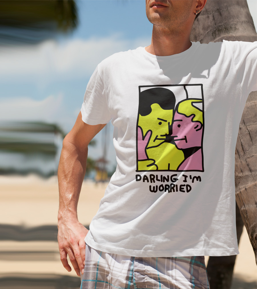 Tammy Has Pcd Darling I'm Worried Darling I'm Worried T-Shirt