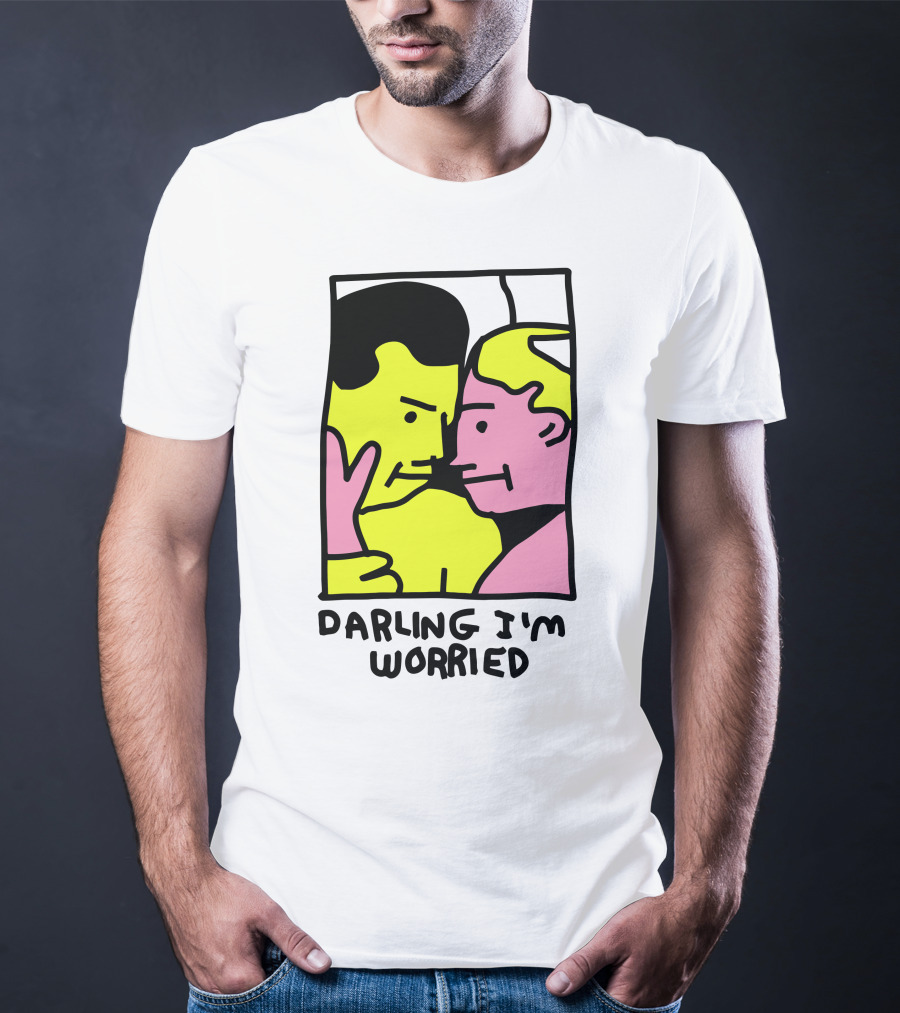 Tammy Has Pcd Darling I'm Worried Darling I'm Worried T-Shirt