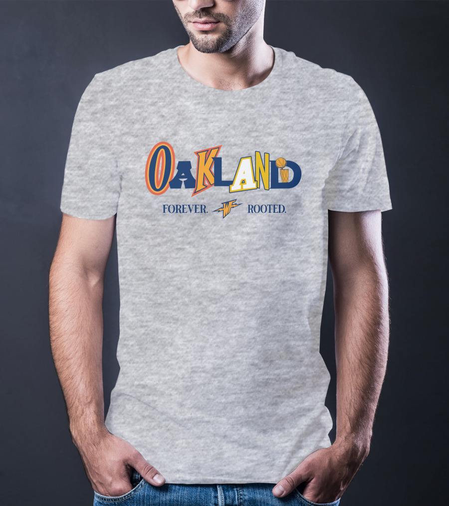 Warriorstalk Oakland Forever Rooted Basketball Theme Mixed Font T-Shirt