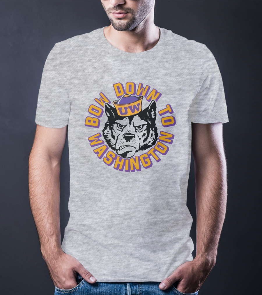 Bow Down To Washington UW Huskies T-Shirt