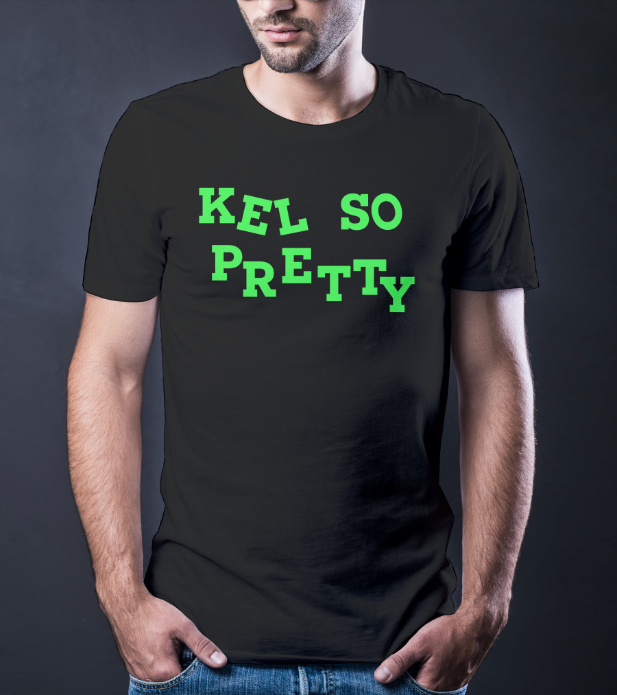 Kelssqueen Kel So Pretty Kel So Pretty T-Shirt