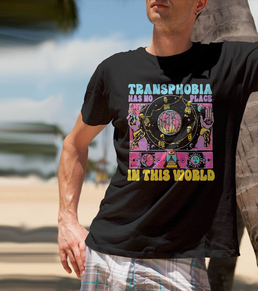 Transphobia Has No Place In This World Skeletons Cosmic Symbols Eye Sun Moon Hands T-Shirt