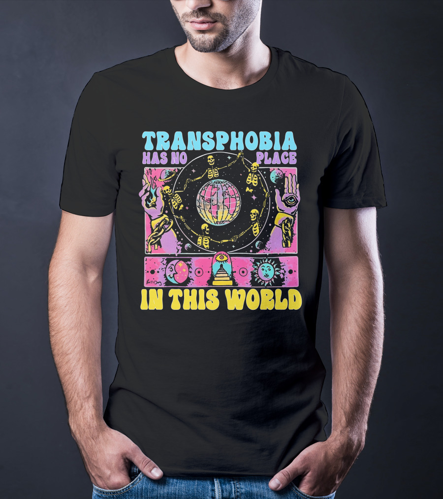 Transphobia Has No Place In This World Skeletons Cosmic Symbols Eye Sun Moon Hands T-Shirt
