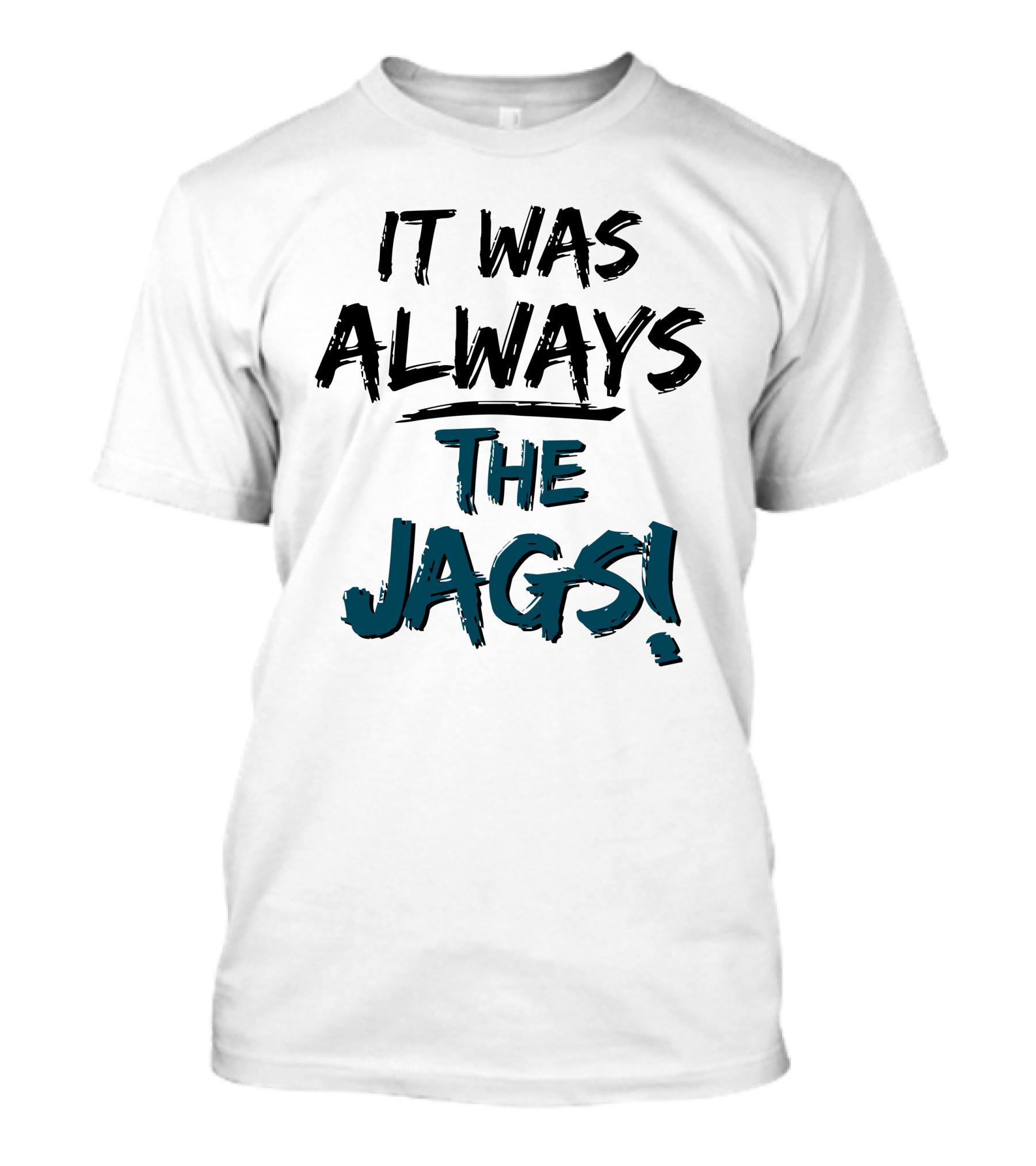 Mia O'brien It Was Always The Jags T-Shirt