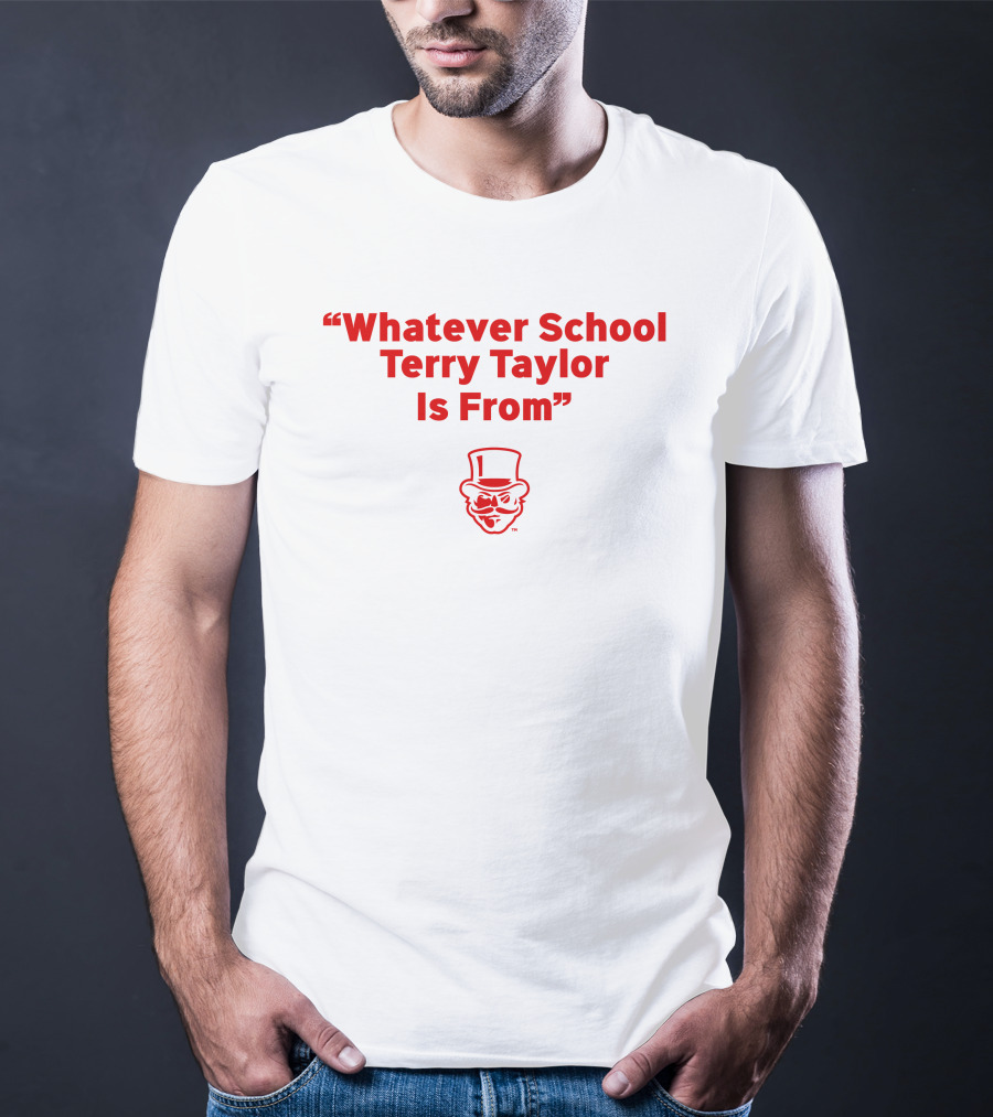 Whatever School Terry Taylor Is From Red Top Hat Face T-Shirt