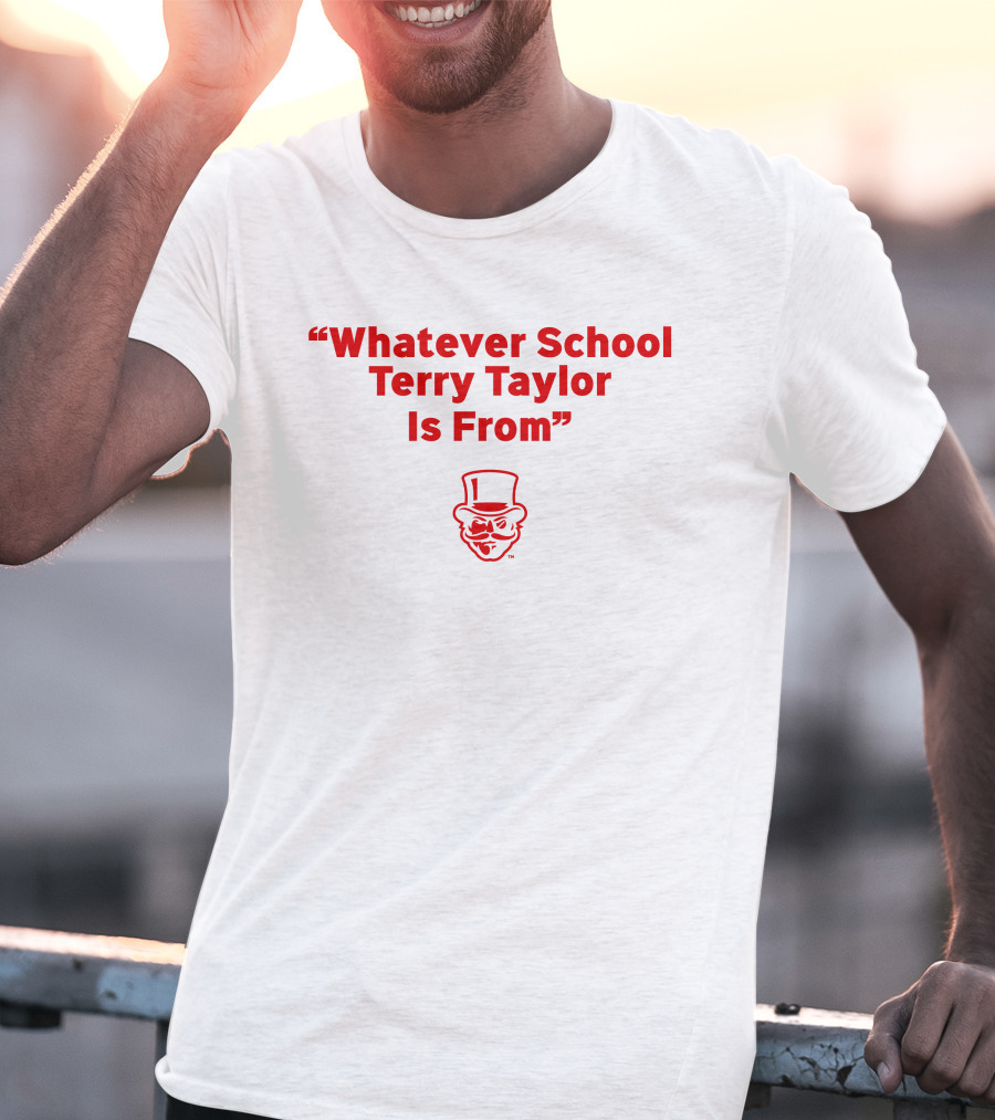 Whatever School Terry Taylor Is From Red Top Hat Face T-Shirt