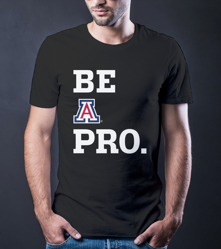 Be Arizona Wildcats Pro T-Shirt