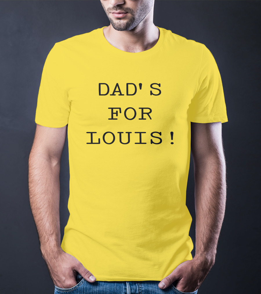 DAD'S FOR LOUIS T-Shirt