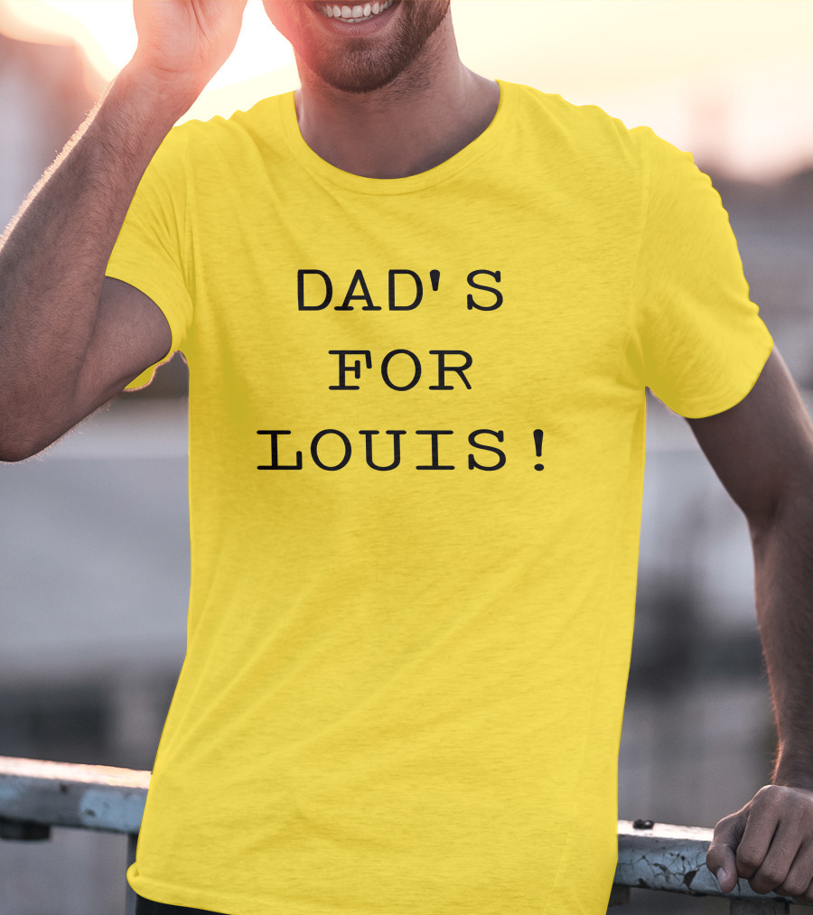 DAD'S FOR LOUIS T-Shirt