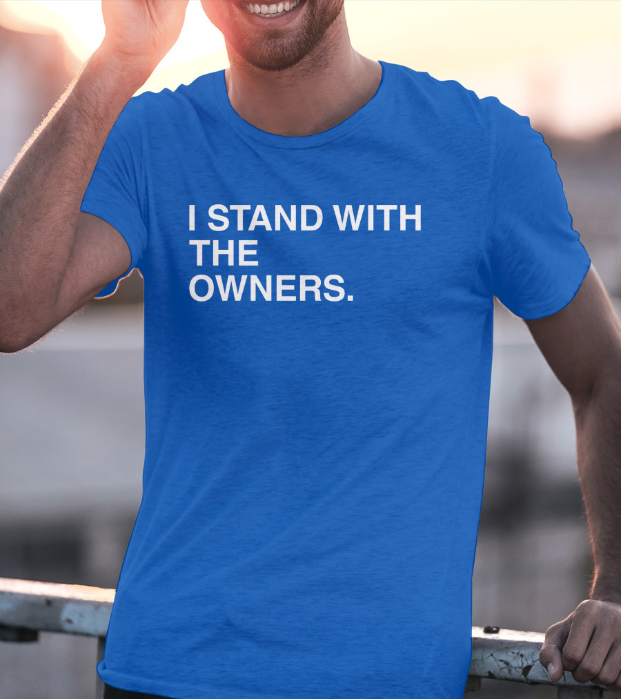 I STAND WITH THE OWNERS Blue T-Shirt