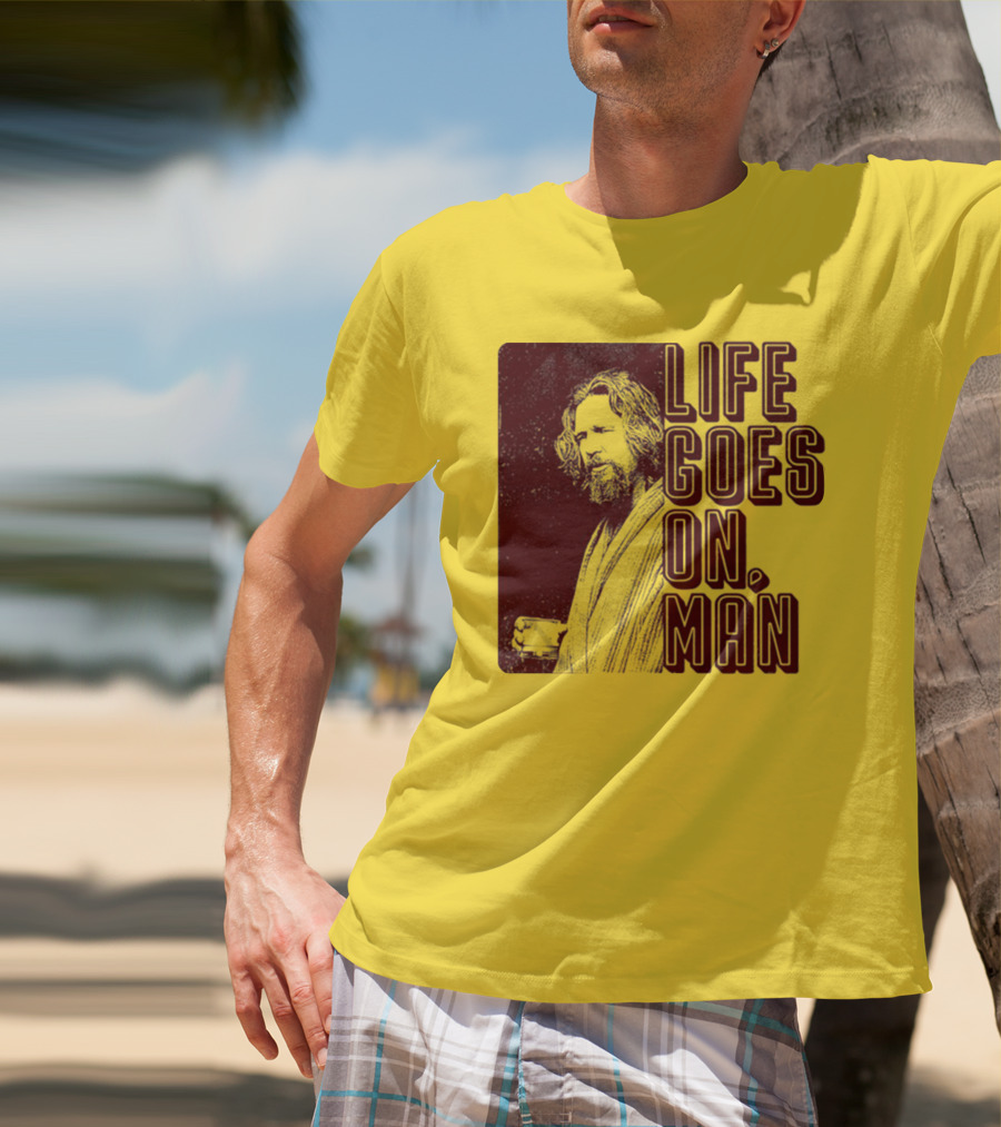 Life Goes On Man Retro Vibe T-Shirt