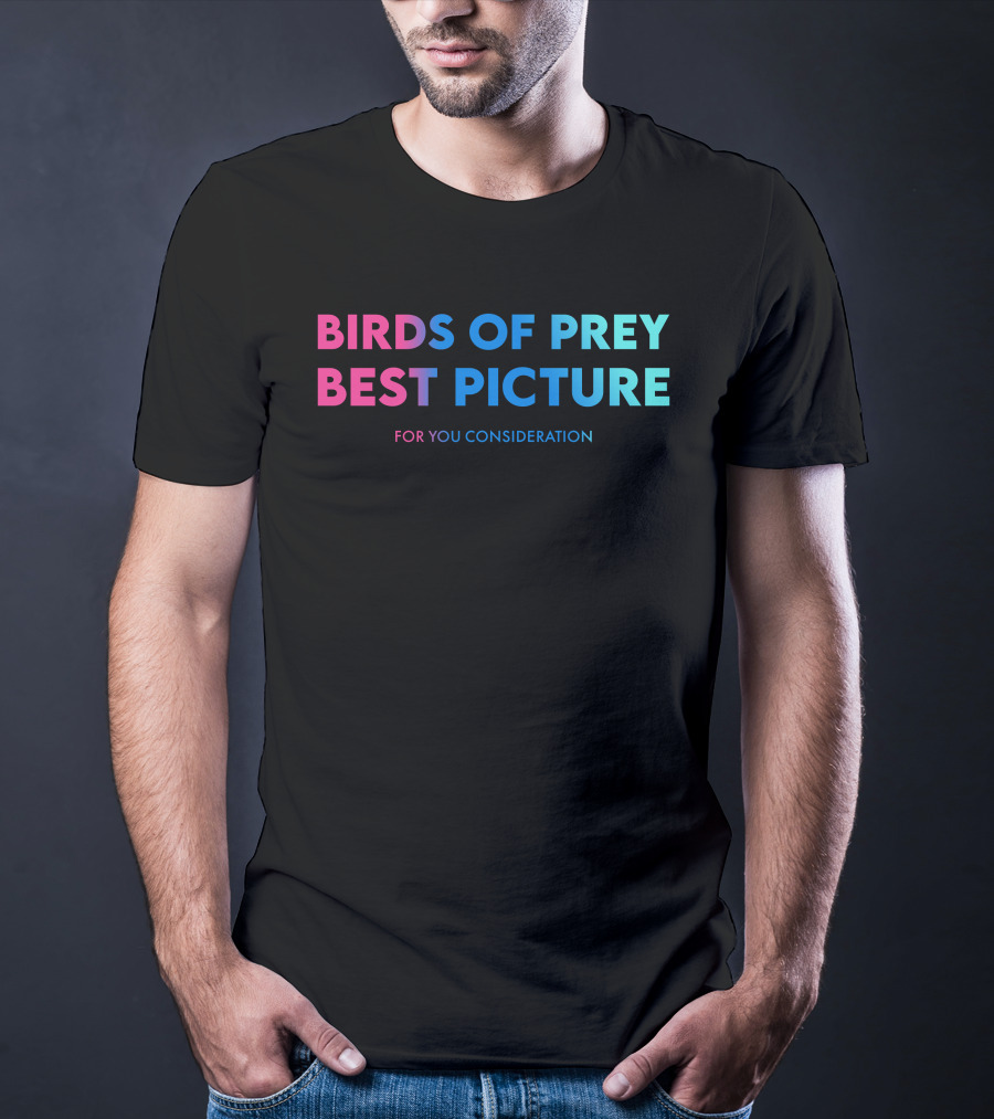 Birds Of Prey Best Picture For Your Consideration T-Shirt