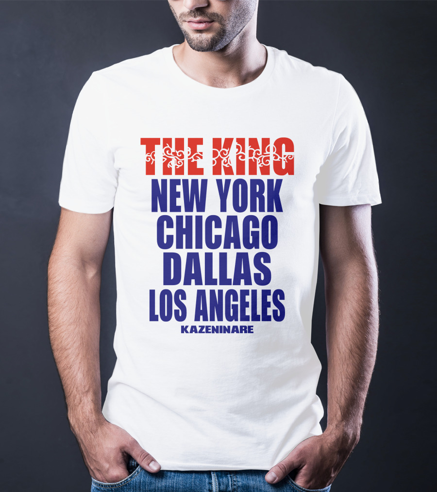 THE KING New York Chicago Dallas Los Angeles Kazeninare T-Shirt
