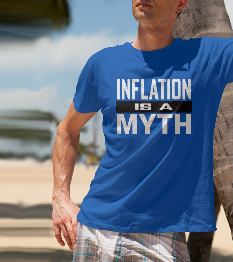 Inflation Is A Myth Bold White T-Shirt