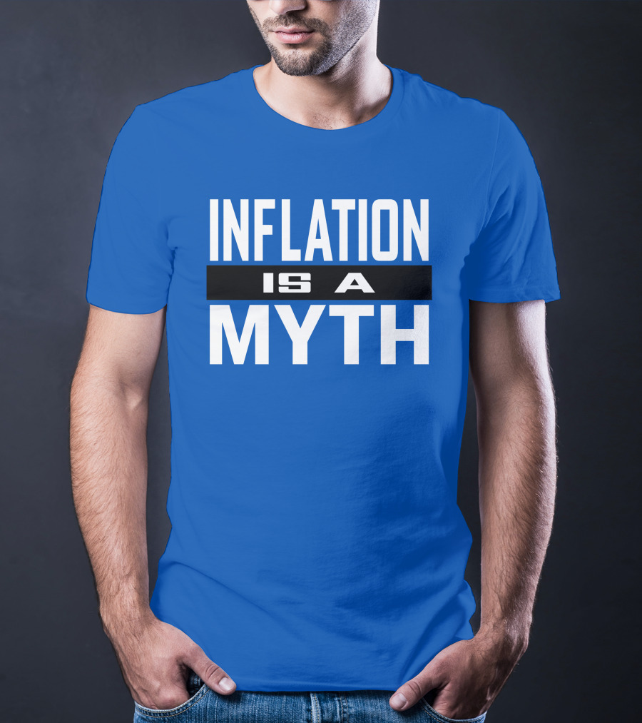 Inflation Is A Myth Bold White T-Shirt