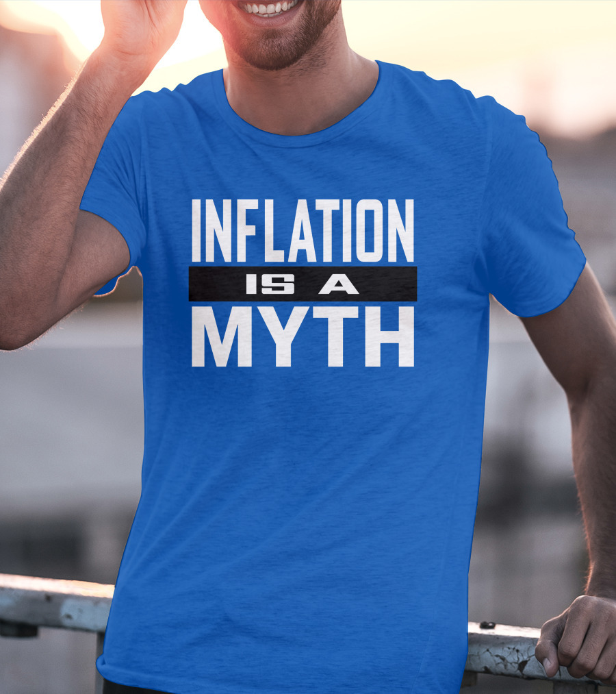 Inflation Is A Myth Bold White T-Shirt