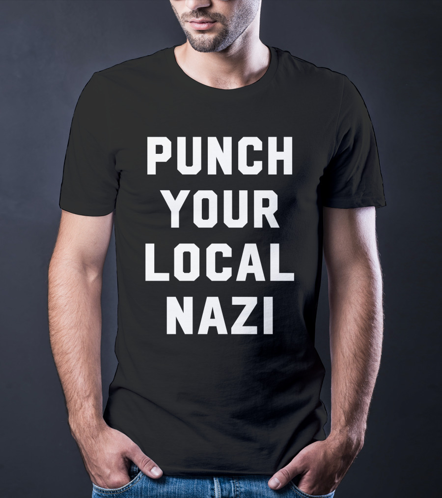 Punch Your Local Nazi T-Shirt