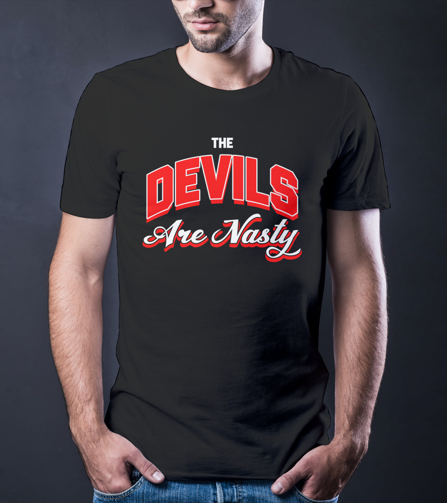 The Devils Are Nasty Bold Red Lettering T-Shirt