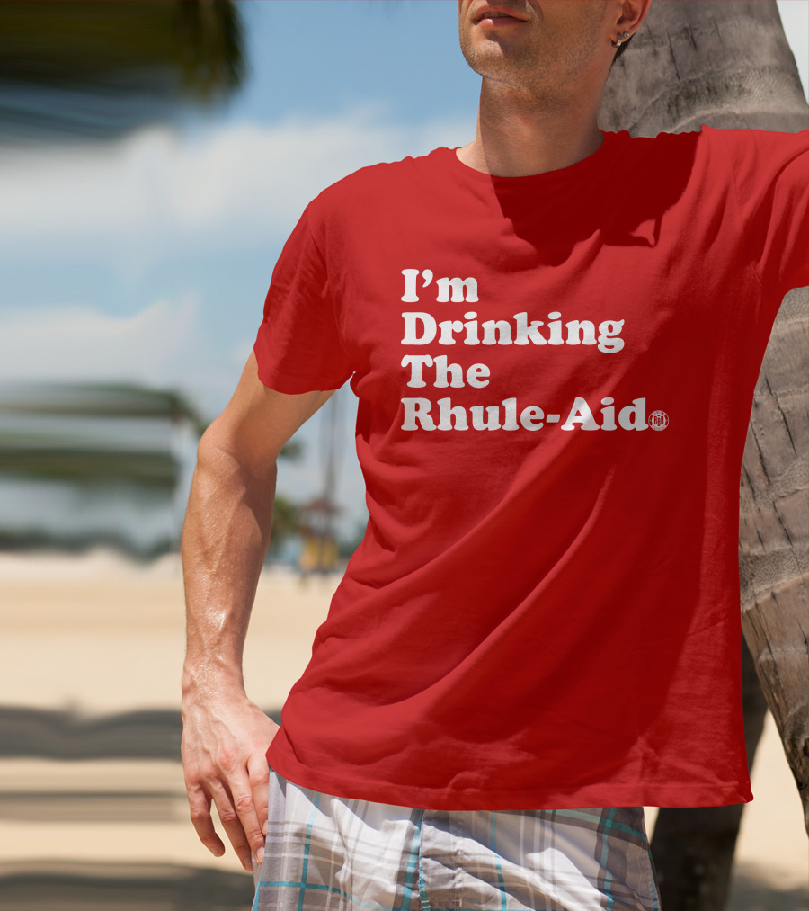 I'm Drinking The Rhule-Aid T-Shirt