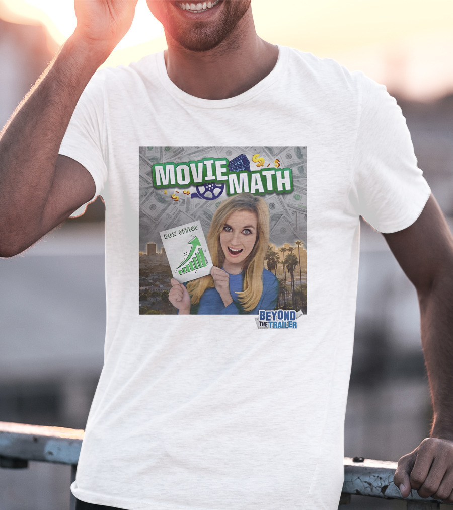 Movie Math Box Office Analysis Beyond The Trailer T-Shirt