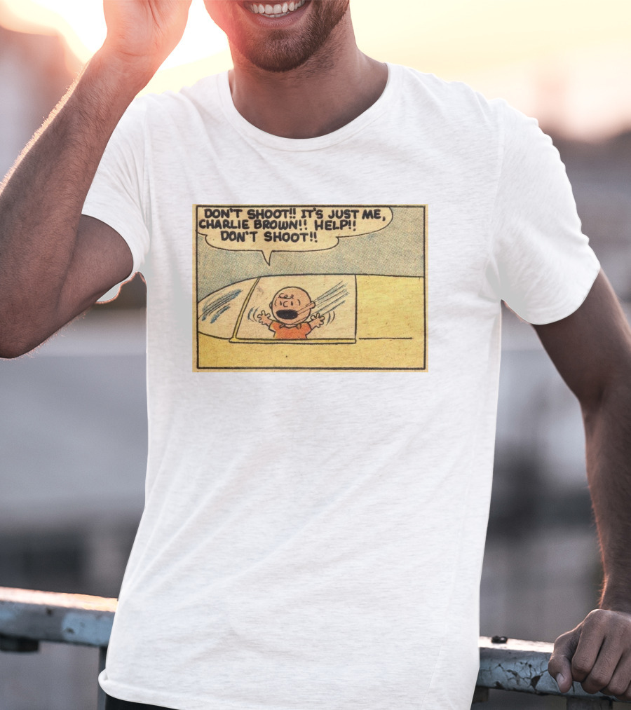 Don't Shoot It's Just Me Charlie Brown Help Don't Shoot T-Shirt