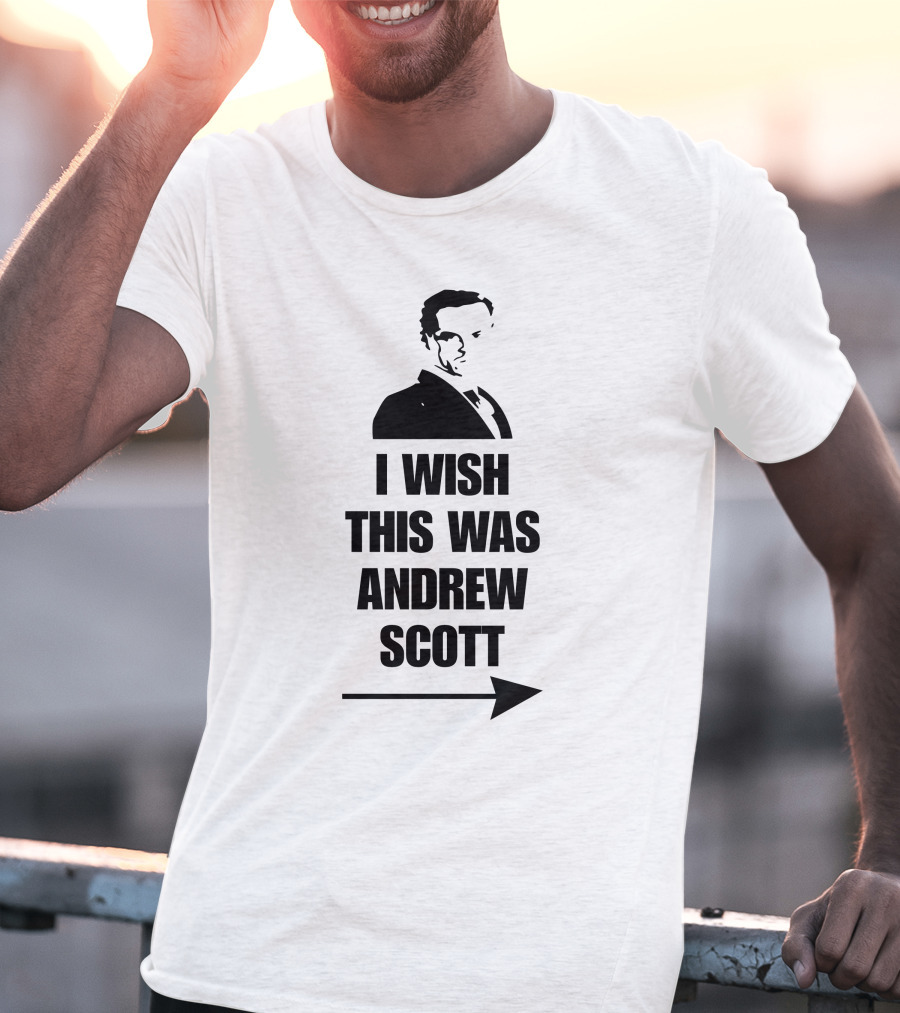 I Wish This Was Andrew Scott Silhouette Arrow Text T-Shirt