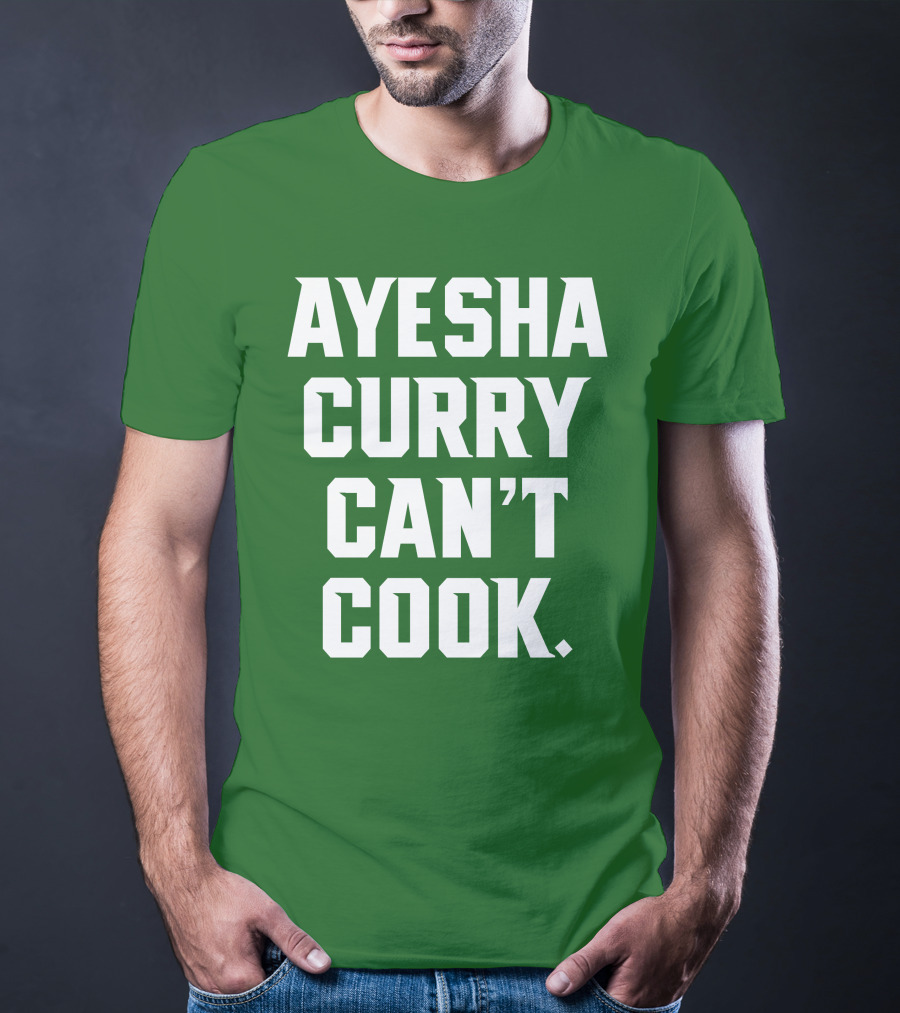 Ayesha Curry Can't Cook T-Shirt